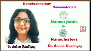 Nanocrystals amp Nanoclustersquot Nanomaterialsquot Dr Anima Upadhyay [upl. by Fortunia]