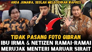 IBU IRMA DAN NETIZEN quotMERUJAKquot MENTERI ARA SIRAIT YANG TIDAK PASANG GAMBAR WAKIL PRESIDEN [upl. by Alauqahs]