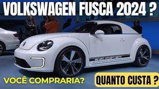 NOVO VOLKSWAGEN FUSCA 2024 Quanto custa Você compraria [upl. by Riggins]