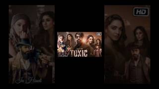 Toxic movie review Trailer New update [upl. by Selma]