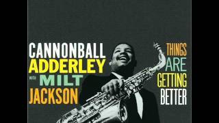 Cannonball Adderley amp Milt Jackson Quintet  The Sidewalks of New York [upl. by Klotz55]