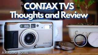 Contax TVS Thoughts and Review An Affordable Contax T2 [upl. by Ameen]