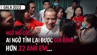 Không ngờ tìm lại được gia đình hơn 32 anh em  Trích Gala NCHCCCL 2023 [upl. by Januarius]