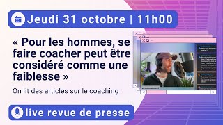 On lit des articles sur le coaching  Live Revue de Presse [upl. by Hamner]