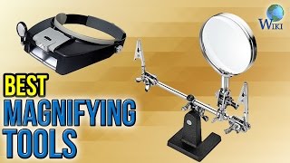 10 Best Magnifying Tools 2017 [upl. by Vizza]