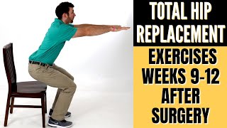 Total Hip Replacement  Exercises 912 Weeks After Surgery [upl. by Vladi]