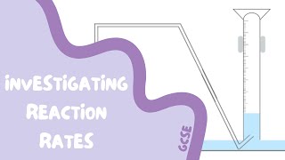 GCSE Chemistry Revision  41 Investigating Reaction Rates [upl. by Marwin]