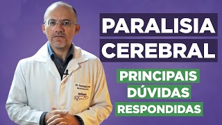 Paralisia Cerebral Principais Dúvidas Respondidas [upl. by Jules]