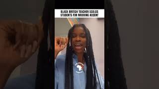 BLACK BRITISH TEACHER REPRIMANDS STUDENTS FOR MOCKING NIGERIAN SPEAKER [upl. by Eerok]