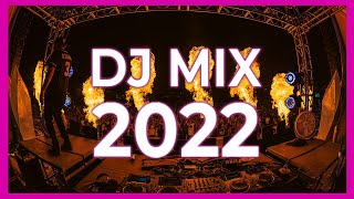 DJ MIX 2022  Mashups amp Remixes Of Popular Songs 2022  The Best Music Party Club Dance of 2022 [upl. by Yentruok]