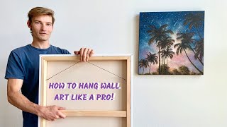 How to Hang Wall Art Like a Pro [upl. by Syst]