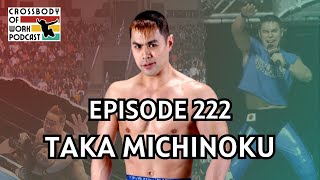 Crossbody of Work Episode 222 Taka Michinoku WWE ProWrestling NJPW [upl. by Neiv]