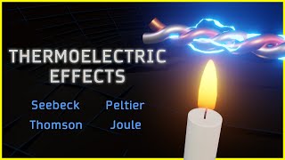 Thermoelectric Effects ⚡ How a Peltier Cell and a Thermocouple Work [upl. by Rehpotsirc]