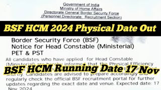 BSF HCM 2024 Physical Date Out 🥳 ll New Notification Out ll BSF HCM Running Date 17 Nov  Big Update [upl. by Charmain]