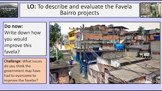 L10 To describe and evaluate the Favela Bairro project [upl. by Suivat]