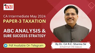 CA Inter Paper 3  Taxation ABC Analysis amp Sure Success Strategy May 2024  By CA RC Sharma Sir [upl. by Shell]