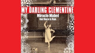 My Darling Clementine  Miracle Mabel Christmas Version [upl. by Decker763]