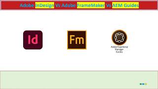 Compare AEM Guides Vs Adobe InDesign Vs Adobe FrameMaker [upl. by Maibach708]