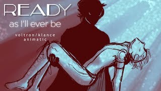 Ready As Ill Ever Be  KlanceVoltron  Animatic [upl. by Alleb195]