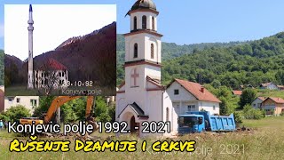 Konjevic polje 1992  2021 Rušenje Džamije i Crkve [upl. by Acenom]