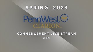 PennWest Clarion Spring 2023 Commencement  2 pm [upl. by Gerick]