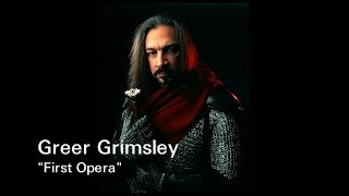 Greer Grimsley First Opera [upl. by Schacker407]