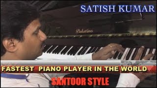 WORLDS FASTEST PIANIST  Dr TSSATISH KUMAR  BEST PIANIST IN THE WORLD [upl. by Shiverick]