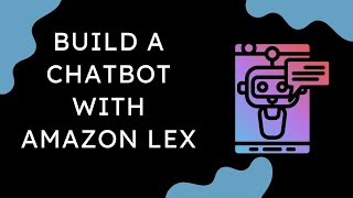 How to Build a ChatBot using Amazon Lex  Amazon Lex tutorial  Live Demo  AWS Labs [upl. by Auhsuj989]