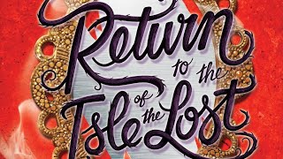 Return to the Isle of the Lost Readaloud Ch 30 [upl. by Yousuf]