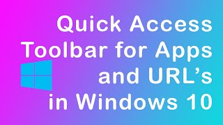 How to add quick access toolbars for apps and URLs in Windows 10 [upl. by Alanah]