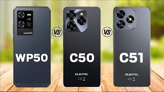 Oukitel WP50 Vs Oukitel C50 Vs Oukitel C51 [upl. by Esorlatsyrc]