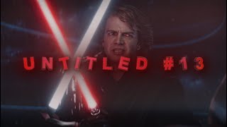 Anakin Skywalker  Untitled 13  Edit 4K [upl. by Orfinger564]