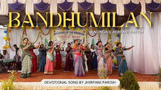 BANDHUMILAN 2K24  DEVOTIONAL DANCE BY JHIRPANI PARISH YOUTH  KALUNGA X JHIRPANI PARISH [upl. by Erihppas]