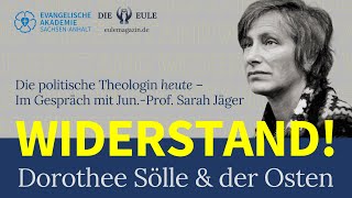 Die politische Theologin heute – WIDERSTAND Dorothee Sölle amp der Osten [upl. by Egiap]