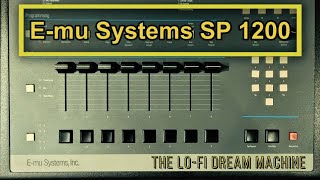 Emu SP 1200 The Lofi Dream Machine [upl. by Haddad431]