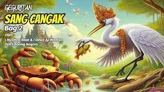 GEGURITAN SANG CANGAK Bag2 oleh I Nyoman Rede amp I Dewa Aji Wanten [upl. by Nyrhtak]