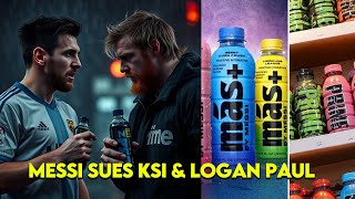 🚨Messi SUES KSI amp Logan Paul For Saying MAS copied PRIME [upl. by Honan911]