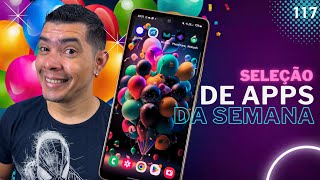 MELHORES APLICATIVOS DA SEMANA ED117TOP 5 MELHORES APPSSELEÃ‡ÃƒO DE APPS DA SEMANA [upl. by Araec172]