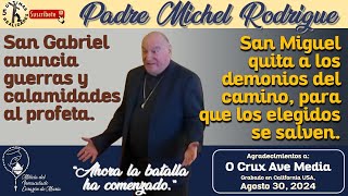 1B San Miguel Combate San Gabriel Anuncia  Padre Michel Rodrigue Agosto 30 2024  California [upl. by Lothair]