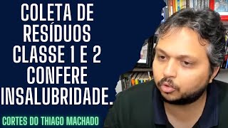 Boa tarde A coleta de resíduos de classe 1 e 2 confere insalubridade e periculosidade conforme NR [upl. by Riccardo]