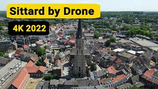 Sittard by drone 4K 2022  Limburg Nederland [upl. by Orgalim]