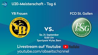 YB Frauen vs FCO St Gallen  U20Meisterschaft  Tag 6  21092024 [upl. by Releyks]