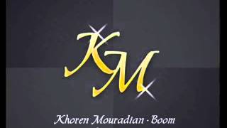 Khoren Mouradian  Boom [upl. by Korenblat]