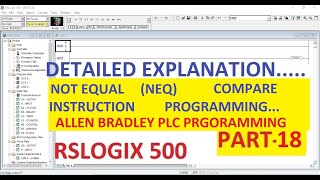 NOT EQUAL NEQ COMPARE in RSLOGIX 500 Software PART18 ALLENBRADLEY PLC [upl. by Rissa]