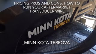 Minn Kota Terrova I pilot external transducer install wire route idea [upl. by Brebner]