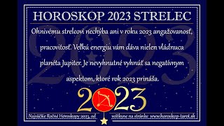 ✦ Veľký Horoskop na rok 2023 Strelec ✦ Láska zdravie… cez Horoskopy 2023 zadarmo ➥ Strelec [upl. by Naot]