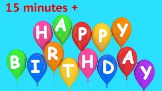 Birthday Songs  Happy Birthday To You  15 minutes plus [upl. by Toinette]