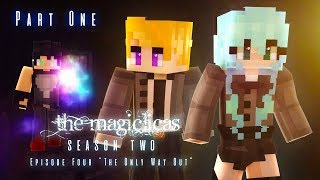 THE ONLY WAY OUT  The Magiclicas Reborn 🔮 Episode 4 Part 1  Minecraft Roleplay [upl. by Notlil]