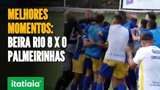 VEJA OS MELHORES MOMENTOS DE BEIRA RIO 8 X 0 PALMEIRINHAS  COPA ITATIAIA ESTRELA BET 2023 [upl. by Siuluj]