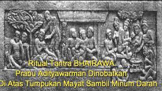 Ritual Tantra BHAIRAWA Prabu Adityawarman Dinobatkan Di Atas Tumpukan Mayat Sambil Minum Darah [upl. by Suertemed]